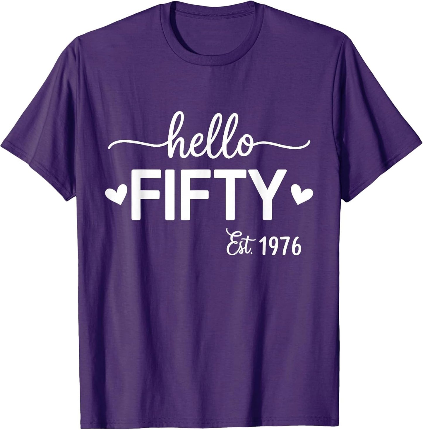 Hello Fifty 50 Years Old est 1976 50th Birthday Women