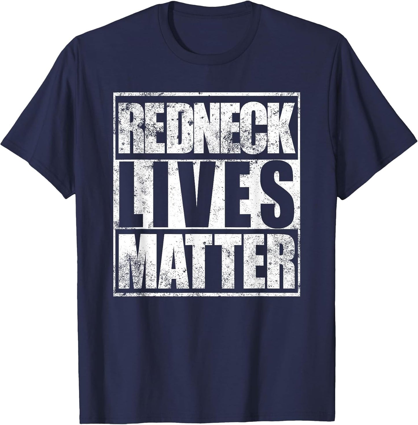 Redneck Lives Matter Funny Country Southern Redneck