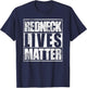 Redneck Lives Matter Funny Country Southern Redneck