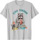 Stay Trashy Raccoon Funny Women