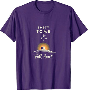Empty Tomb Full Heart Christian Faith Easter Apparel