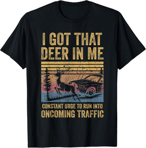 I Got That Deer in Me Constant Urge to Run Into Oncoming