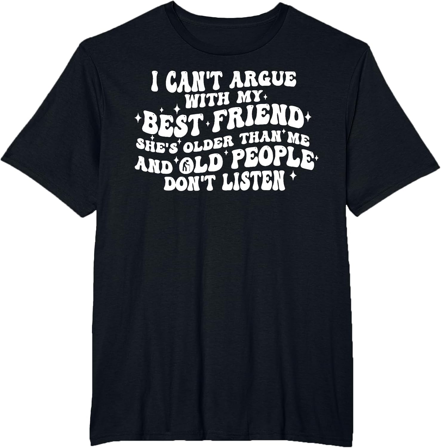 I Can't Argue with My Best Friend She's Older Than Me