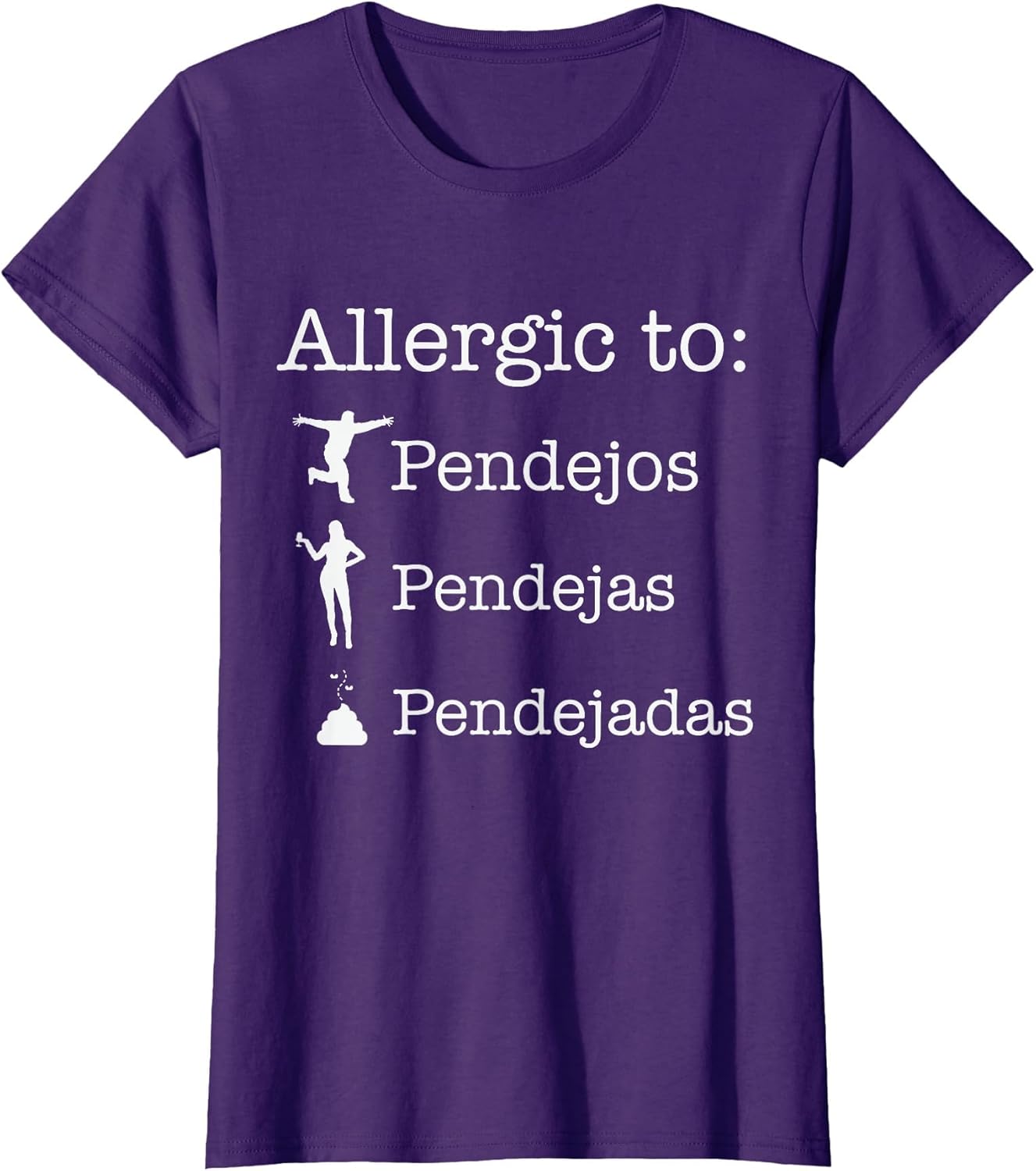 Allergic to Pendejos Pendejas Pendejadas
