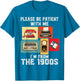 Please Be Patient with Me I'm from The 1900s Funny Vintage