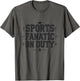 Sports Fanatic On Duty Athletic Design