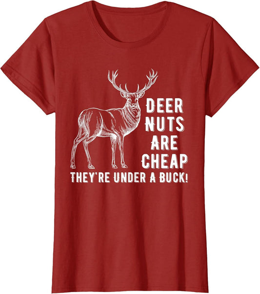 Deer Nuts are Cheap They're Under A Buck Deer Funny Hunting