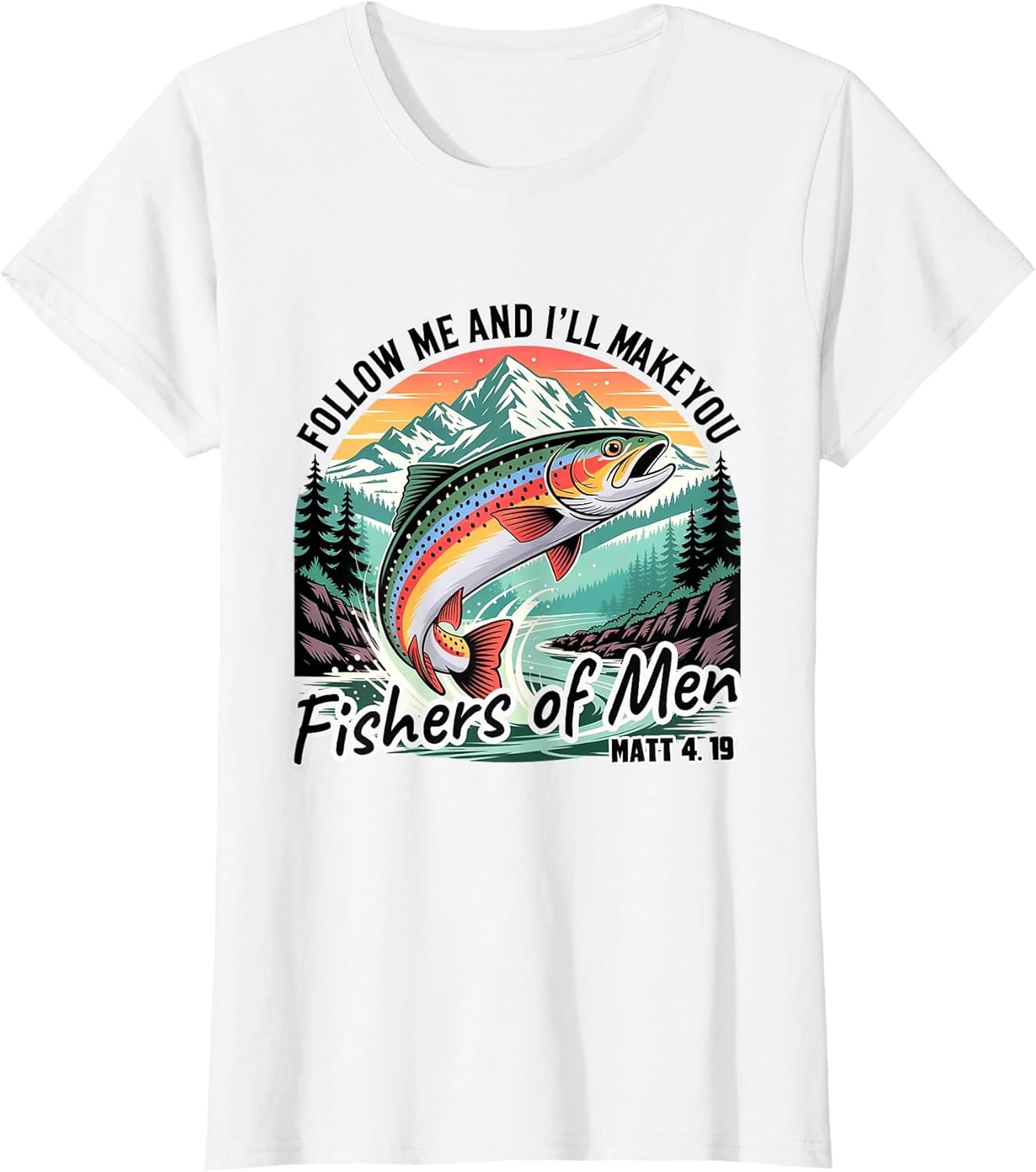 Follow Me & I'll Make You Fisher of Men Funny Christian Men
