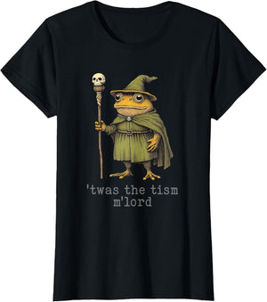 'TWAS The 'Tism M'Lord Funny Wizard Frog Witch