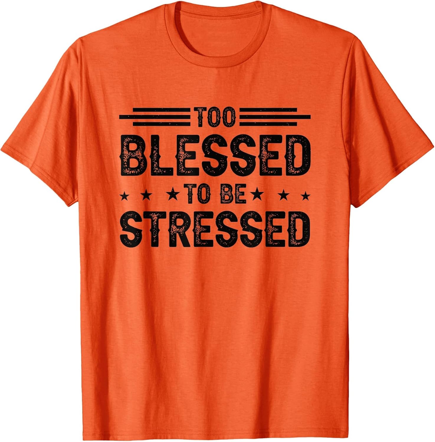 Too Blessed to Be Stressed