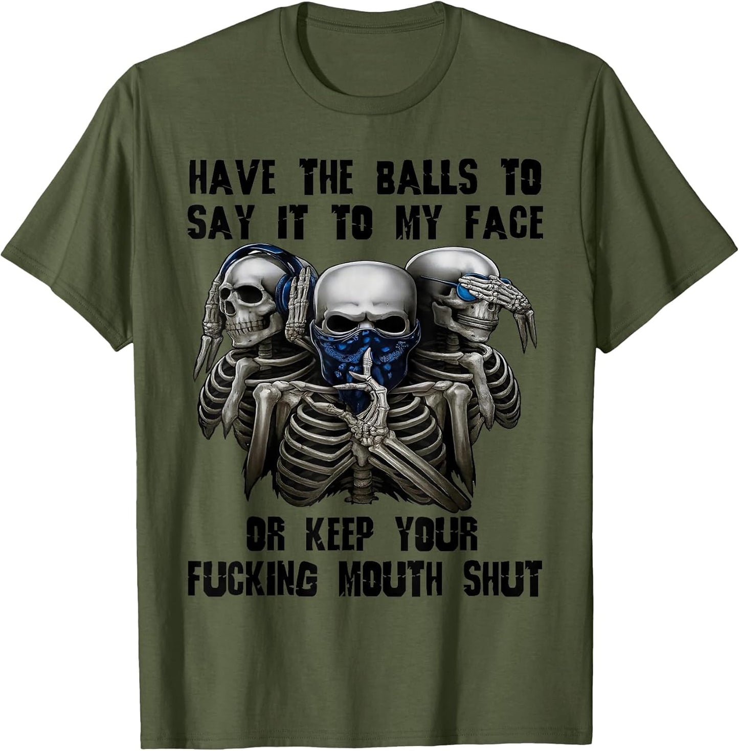 Have The Balls to Say It to My Face Or Keep Your Fucking