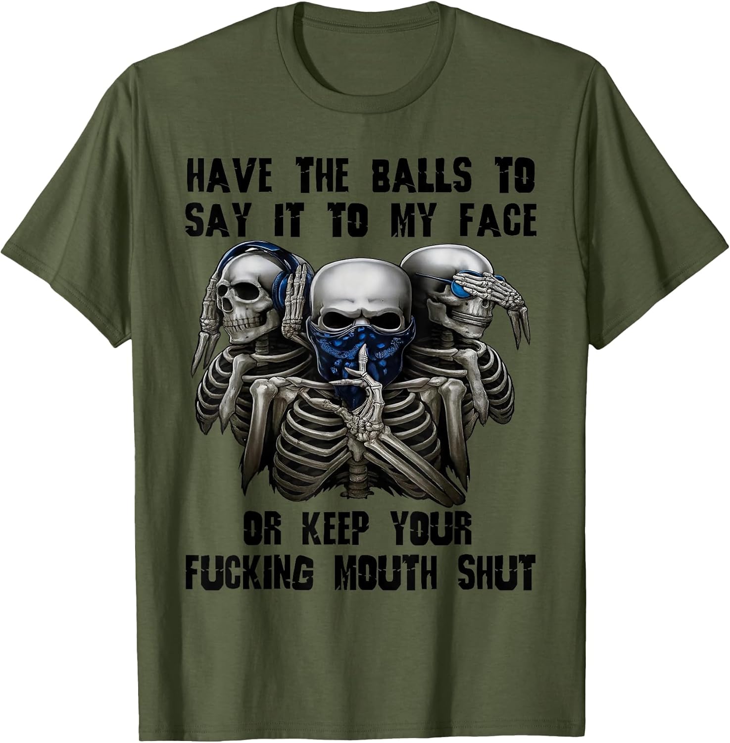 Have The Balls to Say It to My Face Or Keep Your Fucking