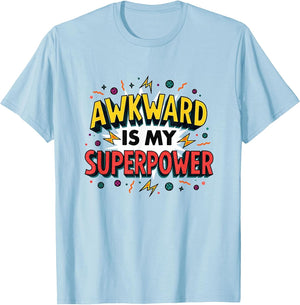 Awkward is My Superpower Funny Introvert Design