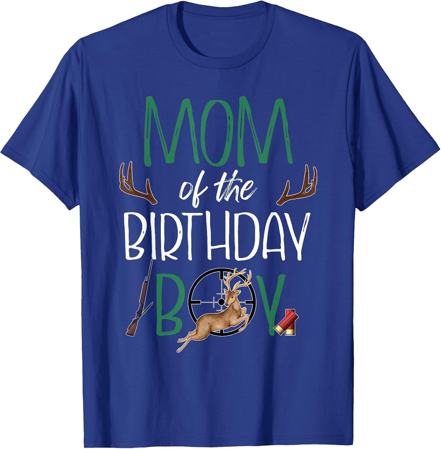 Mom of The Birthday Boy Big One Birthday Deer Hunter