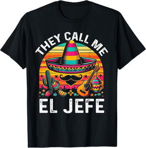 Cinco De Mayo They Call Me El Jefe Funny Mexican Fiesta
