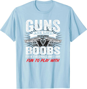 Guns are Like Boobs - Funny Titties Gun Joke Pistol