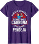 Always Chingona Sometimes Cabrona But Never Pendeja