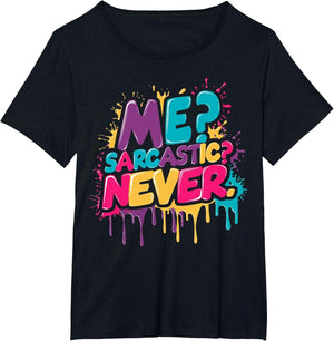 Sarcastic? Never Funny Sarcasm Watercolour Graffiti Drip