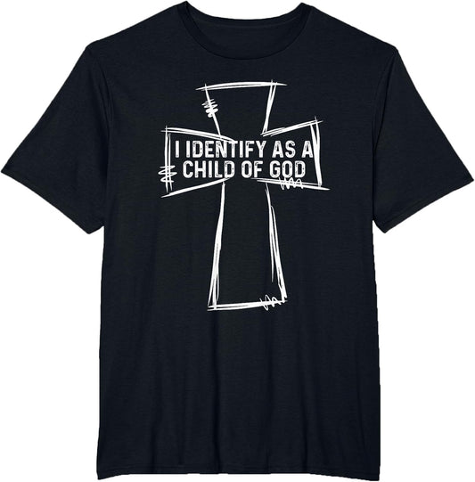 I Identify As A Child of God Christian Apparel