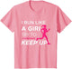 for Female Runners - I Run Like a Girl Try to Keep Up
