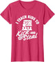 I Teach Kids to Kick and Steal - Soccer Lover Soccer Coach