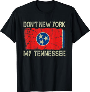 Vintage State Flag Don't New York My Tennessee