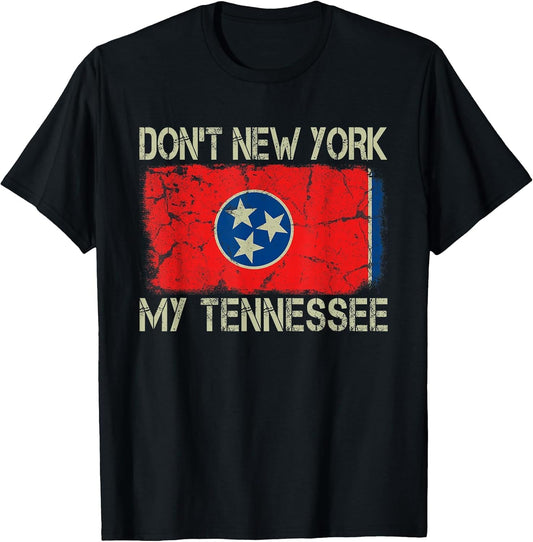 Vintage State Flag Don't New York My Tennessee