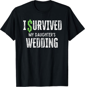 I Survived My Daughter's Wedding Funny Parents Mom Dad