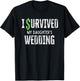 I Survived My Daughter's Wedding Funny Parents Mom Dad