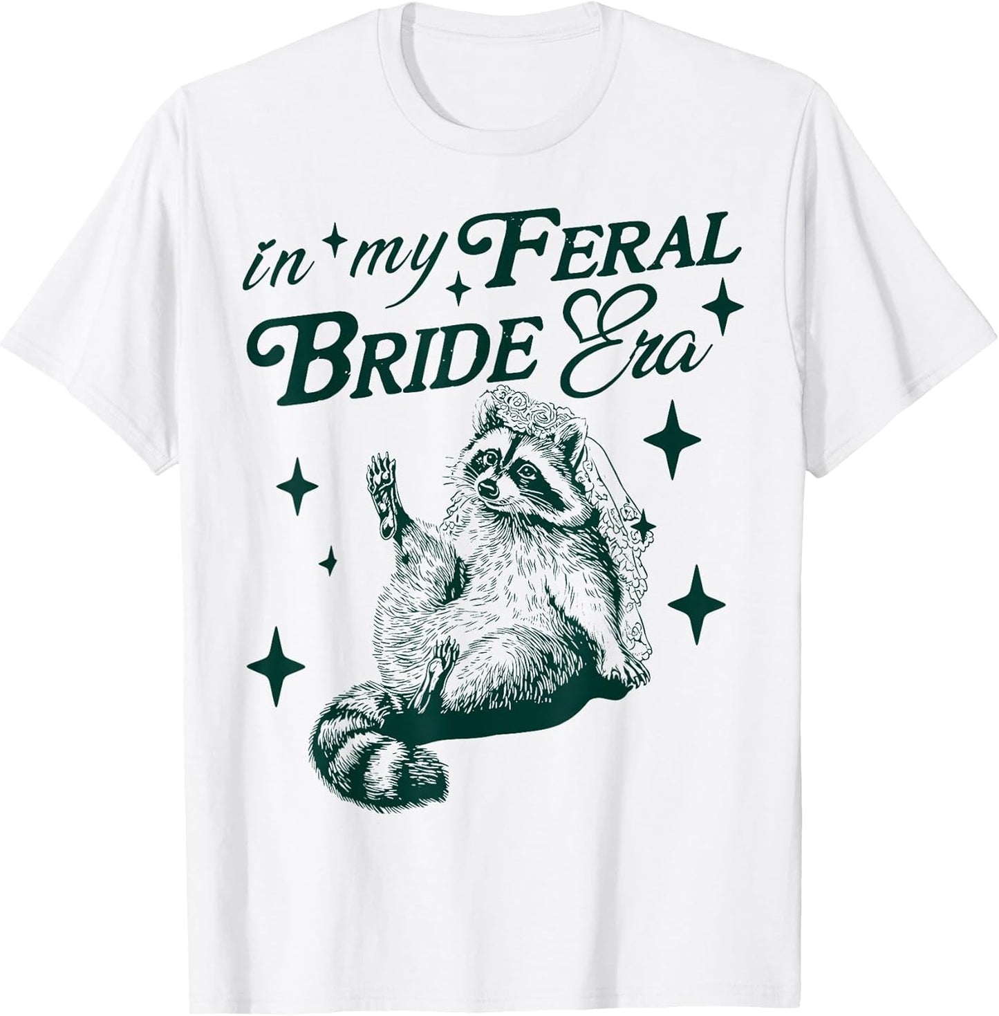 in My Feral Bride Era Funny Wedding Engagement Bachelorette