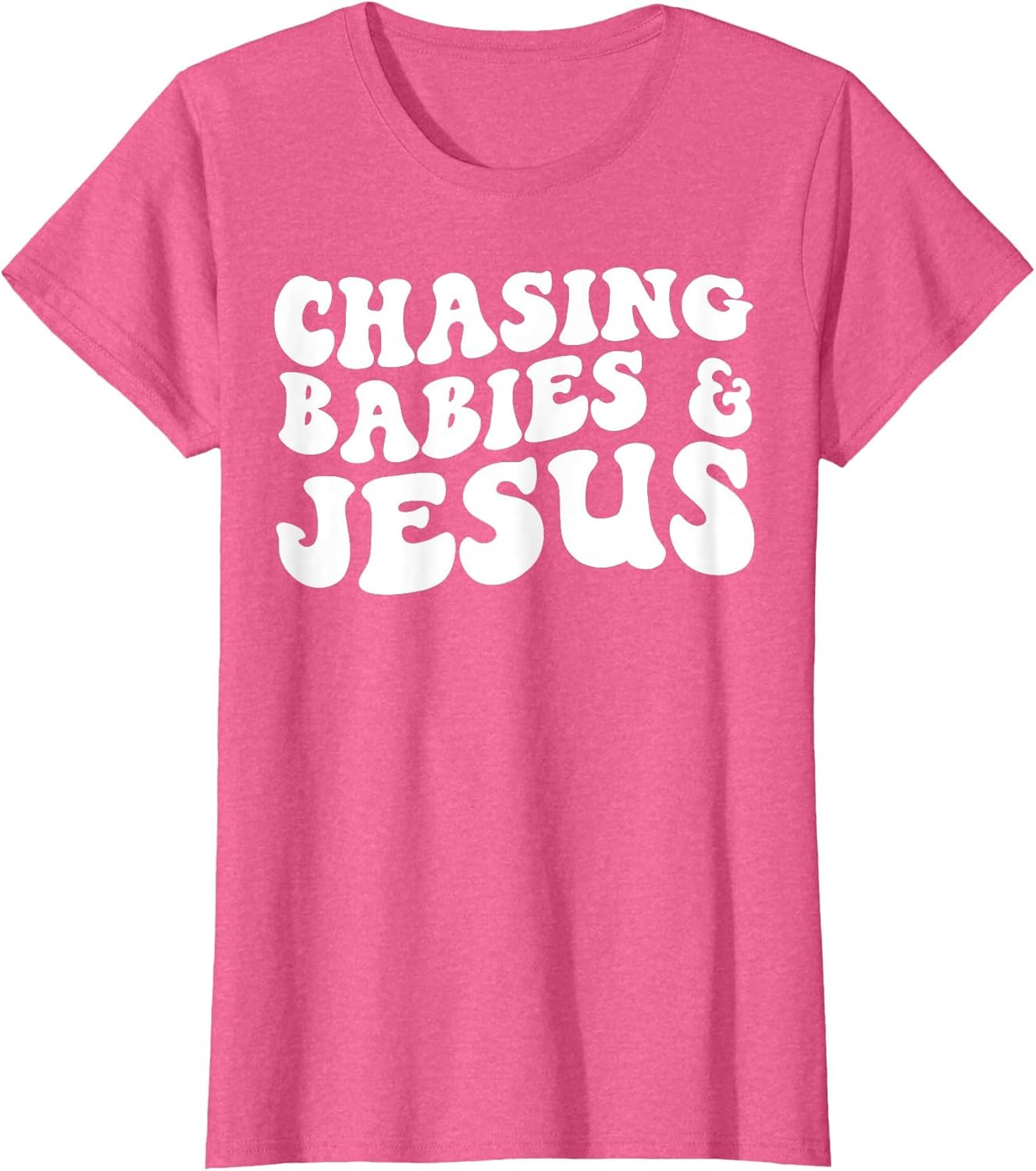 Chasing Babies and Jesus