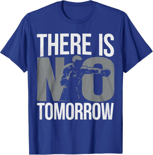 There is no Tomorrow