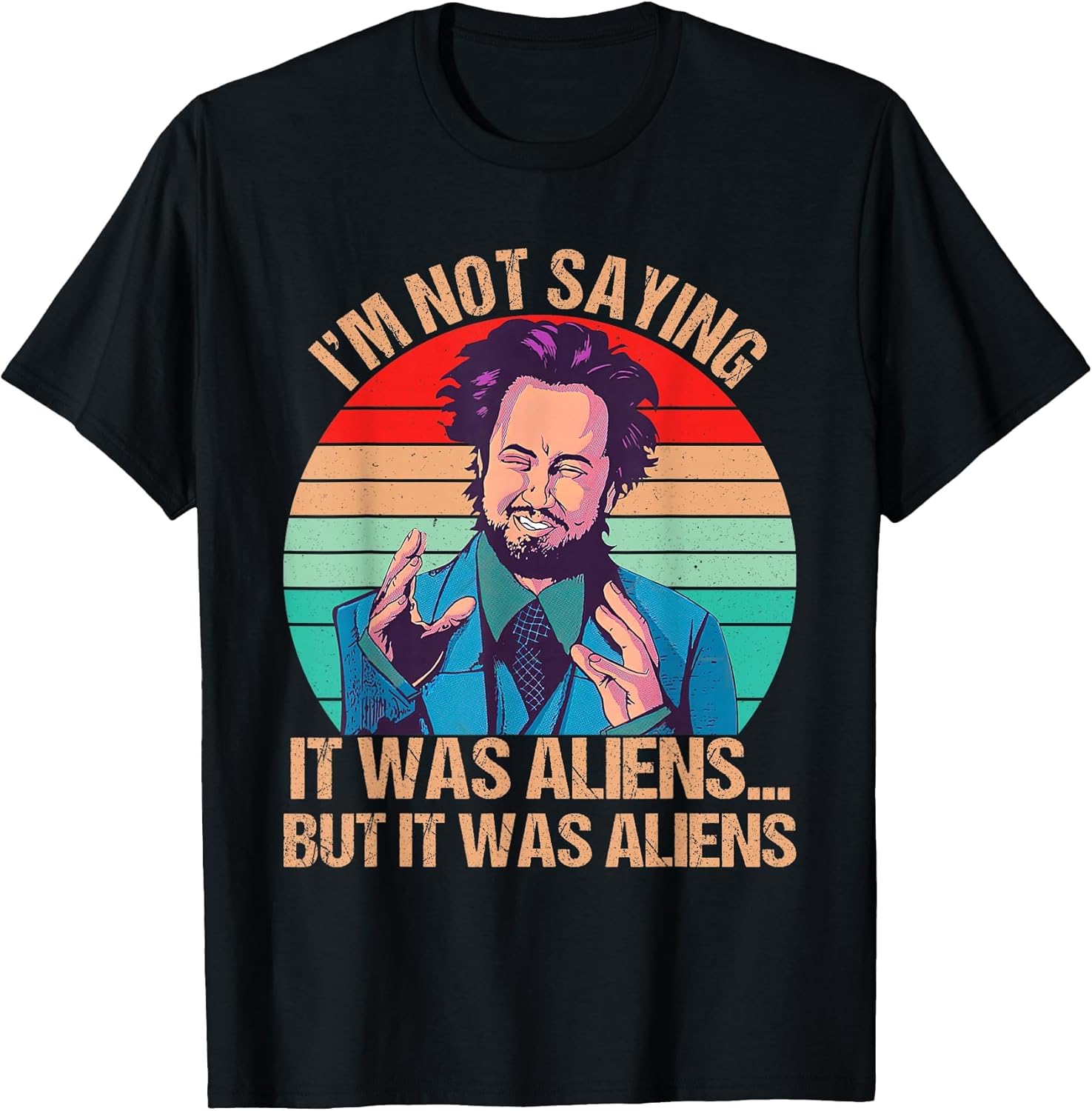 I'm Not Saying It was Aliens But It was Aliens Funny Vintage