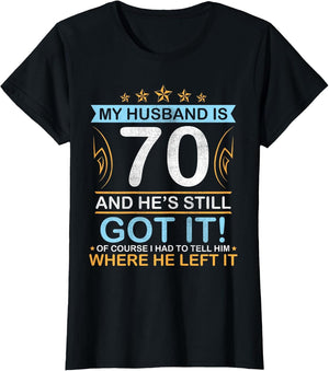 Happy Birthday My Husband is 70 Years and He's Still Got It