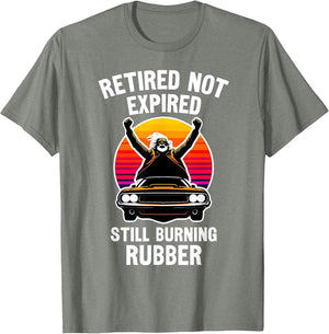 Retired Not Expired, Retired Car Guy, Funny Retirement