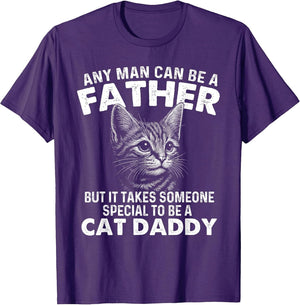 Any Man Can Be A Father - Cat Dad Kitten Owner Kitty