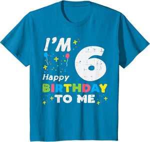 Im 6 Happy Birthday to Me 6th Bday Six Year Girls Boys Kids