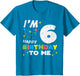 Im 6 Happy Birthday to Me 6th Bday Six Year Girls Boys Kids
