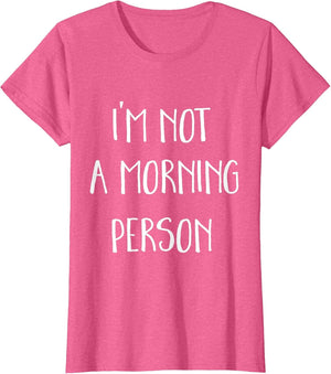 I'm Not A Morning Person T Shirt Grunge Style Sleep in