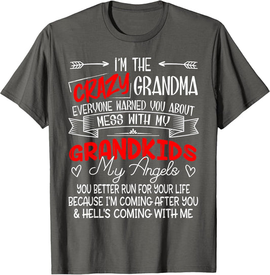I'm The Crazy Grandma Don't Mess with My Grandkids My Angels
