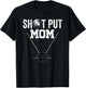 Shot Put Mom Athlete Track and Field