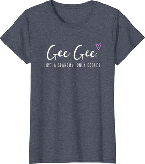 Gee-Gee Like a Grandma Only Cooler Mother's Day GeeGee