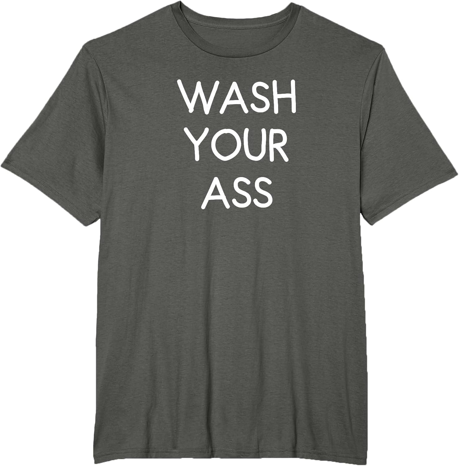 Wash Your Ass, Funny, Joke, Sarcastic, Family