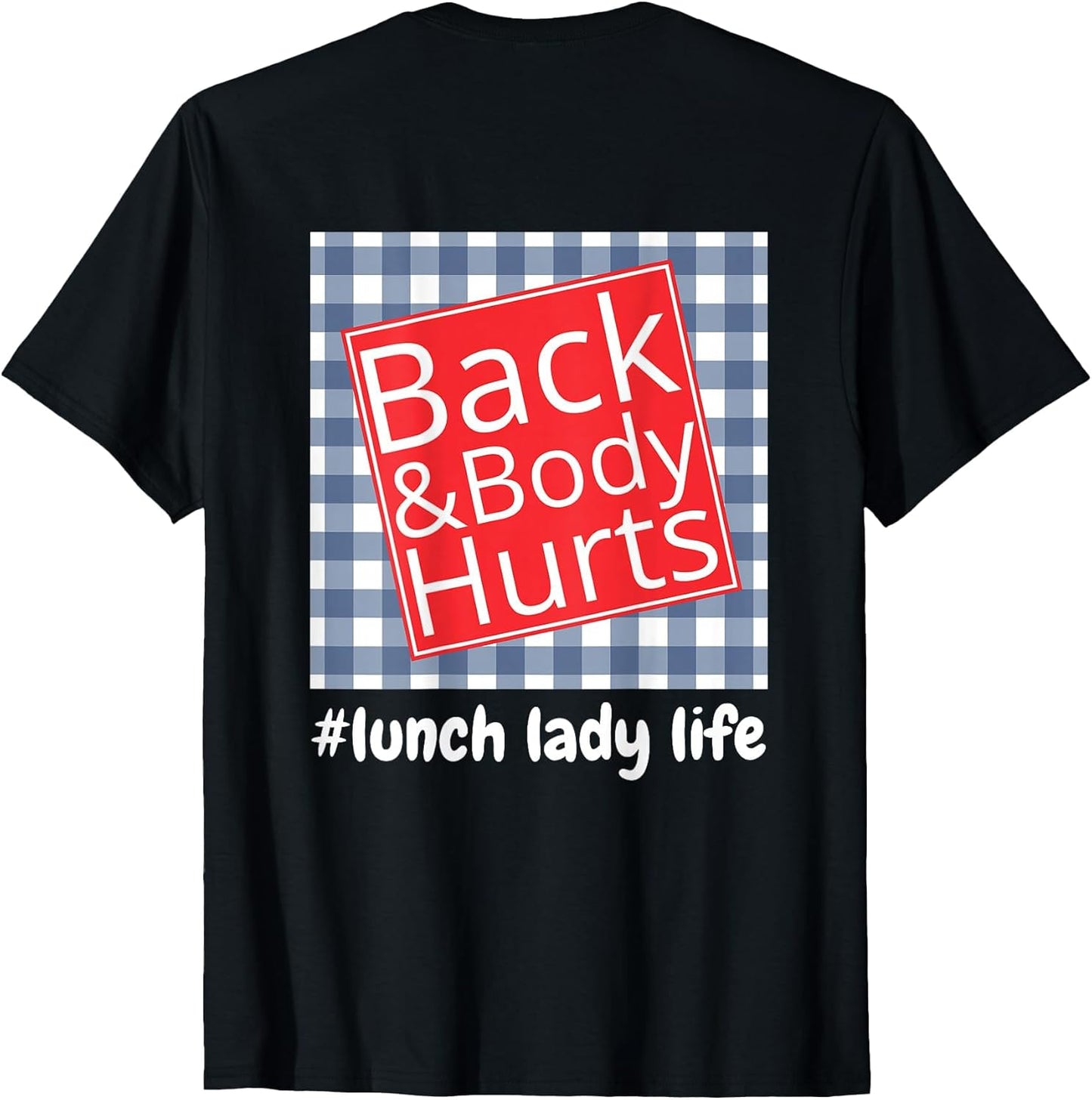 Lunch Lady Life Back Body Hurts Funny