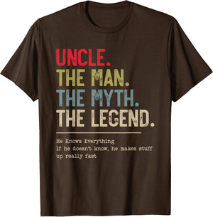 Uncle The Man The Myth The Legend He Knows Everything