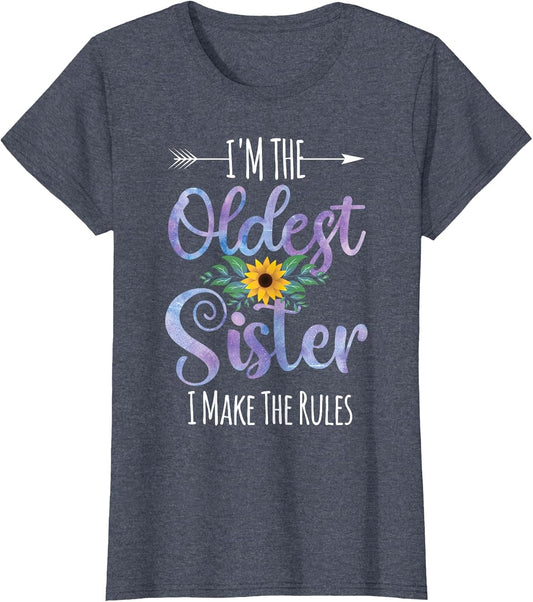 I'm The Oldest Sister I Make The Rules Family