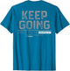 Keep Going Even If It's The Hardest Thing You Do (on Back)