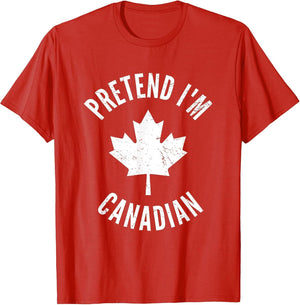 Pretend I'm Canadian Canada Day Canadian Halloween Costume