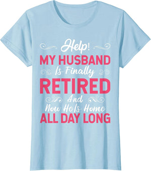 Funny My Husband is Finally Retired Retirement for Wife