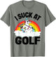 I Suck At Golf Funny Golf Loser Unicorn Sarcastic Golfing